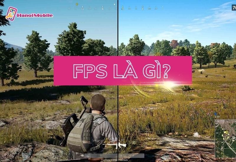 FPS là gì? Ý nghĩa, cách đo và khắc phục chỉ số FPS thấp